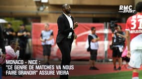 Monaco - Nice : "Ce genre de matches va nous faire grandir" assure Vieira