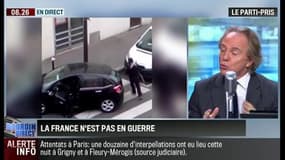 Le parti pris d'Hervé Gattegno: "Non, la France n'est pas en guerre !" - 16/01