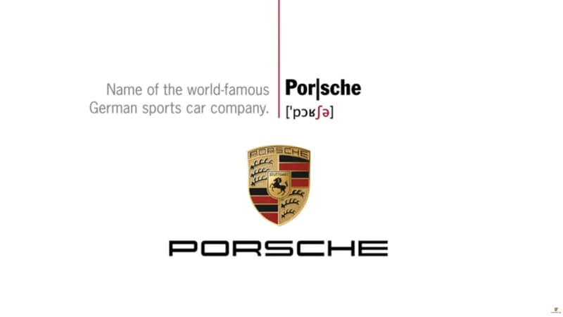 Porsche se prononce "Porscheuh" et pas "Porsch", insiste la marque.