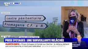 La prison de Condé-sur-Sarthe est "un centre destiné à gérer des détenus qu'on ne peut plus gérer ailleurs", explique Yaël Braun-Pivet (LaREM)