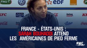 France - États-Unis : Sarah Bouhaddi attend les Américaines de pied ferme