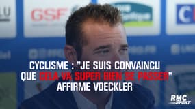 Cyclisme : "Je suis convaincu que cela va super bien se passer" affirme Voeckler