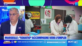 Marseille Business du mardi 10 juin - "Equatio" accompagne vers l'emploi