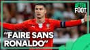 Portugal : "Montrer qu'on peut faire sans Ronaldo", l'incroyable anecdote de Chanot