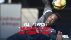 OM - Di Meco : "Mandanda va faire une saison de folie"