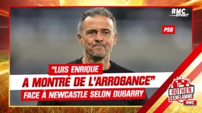 PSG : "Luis Enrique a montré de l'arrogance", selon Dugarry face à Newcastle 