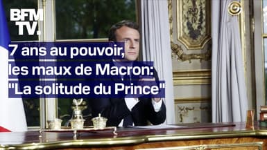 7 ans au pouvoir, les maux de Macron - Épisode 1: "La solitude du Prince"