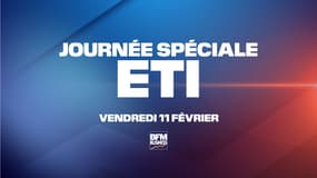 La journée spéciale ETI a lieu ce vendredi 11 février sur BFM Business.