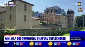 C beau chez nous: à la découverte du château de Fléchères, dans l'Ain