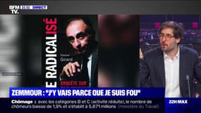 "J'y vais parce que je suis fou": le journaliste Étienne Girard explique comment Éric Zemmour a voulu "dissiper les doutes" de ses premiers soutiens en avril dernier