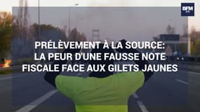 Prélèvement à la source: la peur d'une fausse note fiscale face aux gilets jaunes