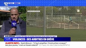 Saïd Ennjimi, président de la Ligue de football d’Aquitaine, ancien arbitre de ligue 1: "Les agressions des arbitres sont de plus en plus violentes" 