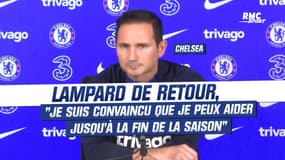 Chelsea : "Je suis convaincu que je peux aider le club jusqu’à la fin de la saison", clame Lampard