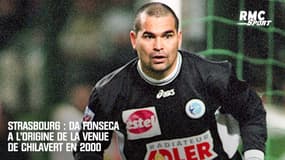 Strasbourg : Da Fonseca à l'origine de la venue de Chilavert en 2000