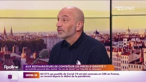 Denis, restaurateur s'exprime au sujet des contrôles d'identité à l'entrée des restaurants