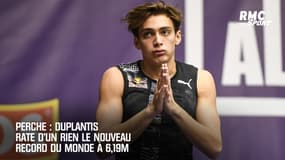 Perche: Duplantis rate d'un rien le nouveau record du monde à 6,19m