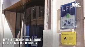LFP : Le torchon brûle entre Ligue 1 et Ligue 2 sur les droits TV