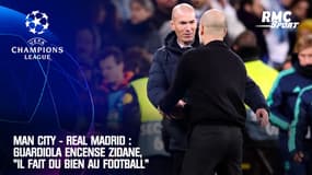 Man City - Real Madrid : Guardiola encense Zidane, "il fait du bien au football"