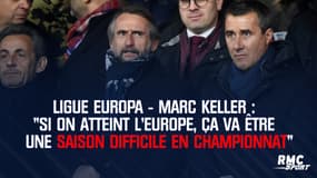 Strasbourg - Keller : "Si on atteint l'Europe, ça va être une saison difficile en championnat"