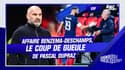 Équipe de France : affaire Benzema-Deschamps, le coup de gueule de Dupraz