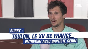 Le XV de France, le Mondial 2023, Toulon... Entretien avec Baptiste Serin