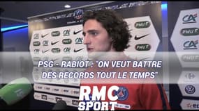 PSG - Rabiot : "On veut battre des records tout le temps"