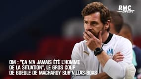 OM : "Ça n'a jamais été l'homme de la situation", le gros coup de gueule de MacHardy sur Villas-Boas