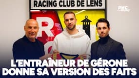 Lens : L'entraineur de Gérone donne sa version des faits sur le transfert avorté de Pau Lopez
