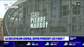 La Decathlon Arena, qu'en pensent les fans?