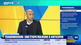La boîte à outils : Transmission, une étape majeure à anticiper - 17/12