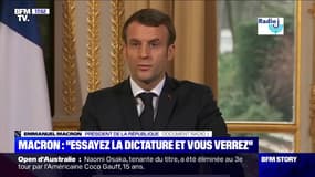 Emmanuel Macron sur le climat social en France: "Essayez la dictature et vous verrez"