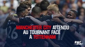 Premier League : Manchester City attendu au tournant face à Tottenham
