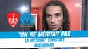 Brest 1-1 OM : "On ne méritait pas la victoire" constate Guendouzi