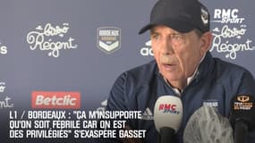L1 / Bordeaux : "Ça m'insupporte qu'on soit autant fébrile" s'exaspère Gasset