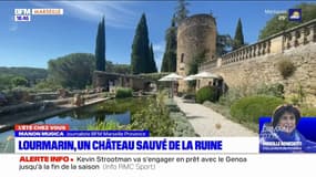 L'été chez vous: à la découverte du château du Lourmarin