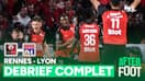 Rennes 3-1 OL : Les Lyonnais se sabordent... le débrief complet de l'After foot