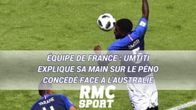 Équipe de France : Umtiti explique sa main sur le péno concédé face à l'Australie