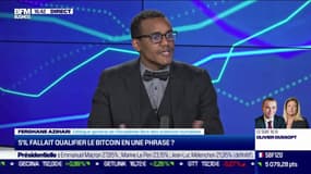 S'il fallait qualifier le bitcoin en une phrase ? - Ferghane Azihari 11/04