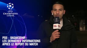 PSG - Basaksehir : Les dernières informations après le report du match 