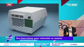 On n'arrête pas le progrès : Des innovations pour rafraîchir sa maison - 10/07