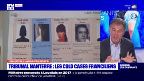 Tribunal Nanterre: Les cold cases franciliens