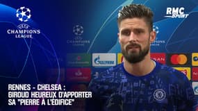 Rennes - Chelsea : Giroud heureux d'apporter sa "pierre à l'édifice"