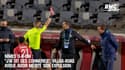 Nîmes 0-2 OM : "J'ai dit des conneries", Villas-Boas avoue avoir mérité son expulsion