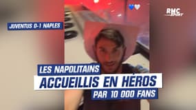 Juventus 0-1 Naples : les Napolitains accueillis en héros par 10 000 fans