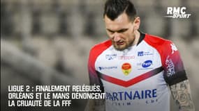 Ligue 2 : Finalement relégués, Orléans et Le Mans dénoncent la cruauté de la FFF