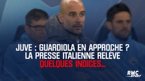 Juve : Guardiola en approche ? La presse italienne relève quelques indices...