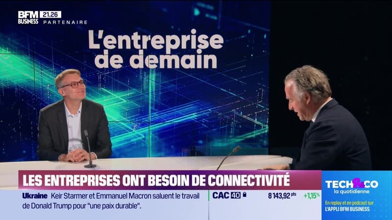 L'entreprise de demain : Les entreprises ont besoin de connectivité - 26/02