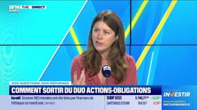 Vos questions, nos réponses : Comment sortir du duo actions-obligations ? - 02/10