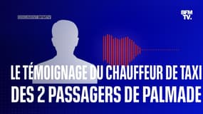 "Tout le trajet, ils ne se parlaient pas": le chauffeur de taxi des deux passagers de Pierre Palmade s'exprime sur BFMTV