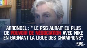 PSG - Arrondel : "Le PSG aurait eu plus de pouvoir de négociation avec Nike en gagnant la Ligue des champions"